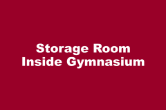 Storage Room Inside Gymnasium